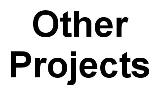 Other Projects